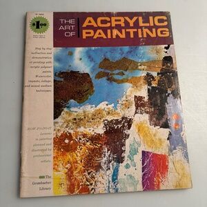 The Art of Acrylic Painting from The Grumbacher Library